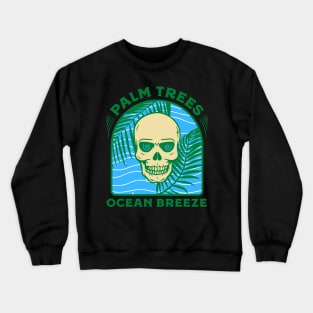 Palm Trees Ocean Breeze Skeleton Beach Party Crewneck Sweatshirt